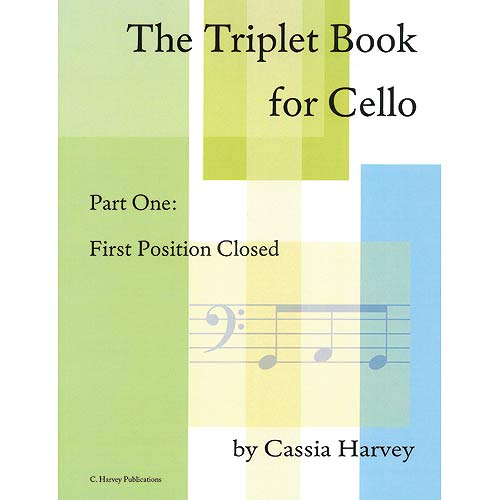The Triplet Book for Cello, book 1; Cassia Harvey (C. Harvey Publications)