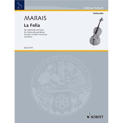La Folia for Cello and Piano; Marin Marais (Schott)