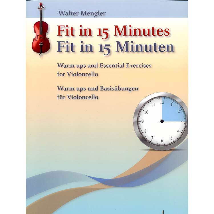 Fit in 15 Minutes for cello; Walter Mengler (Schott Edition)
