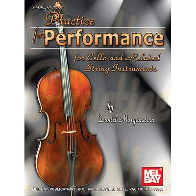 Practice for Performance, cello; Morganstern (MB)