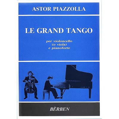 Le Grand Tango, Cello and Piano; Astor Piazzolla (Berben)