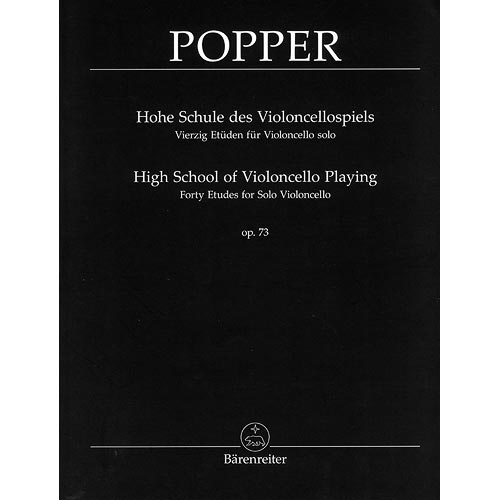 High School of Cello Playing, op. 73 (urtext); David Popper (Barenreiter Verlag)