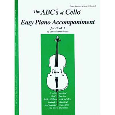 ABCs of Cello, book 3, piano accompaniment; Janice Tucker Rhoda (Carl Fischer)