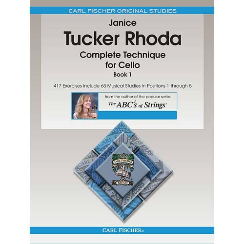 Complete Technique for Cello, book 1; Janice Tucker Rhoda (Carl Fischer)