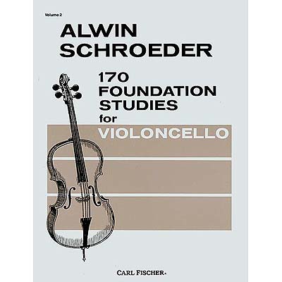 170 Foundation Studies for Violoncello, book 2; Alwin Schroeder (Carl Fischer)