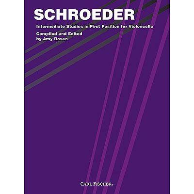 Intermediate Studies in 1st Position, cello; Alwin Schroeder (Carl Fischer)