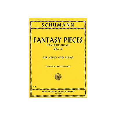 Fantasy Pieces, op. 73 for cello and piano; Robert Schumann (International)