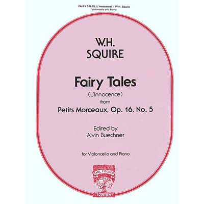 Fairy Tales, cello and piano; William Henry Squire (Carl Fischer)