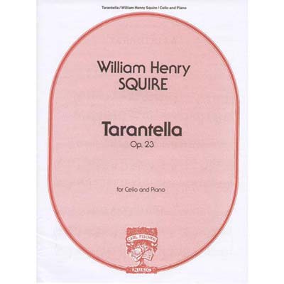 Tarantella, op. 23 for cello and piano; William Henry Squire (Carl Fischer)