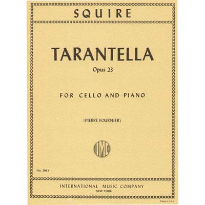 Tarantella, op. 23, cello; Squire (International)
