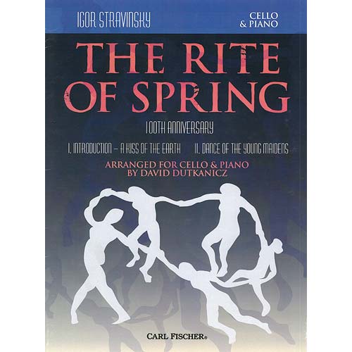 The Rite of Spring, excerpts.  Arranged for cello and piano by David Dutkanicz.  By Igor Stravinsky (Carl Fischer)