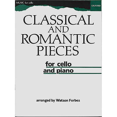 Classical & Romantic Pieces, cello and piano (Forbes); Various (Oxford University Press)