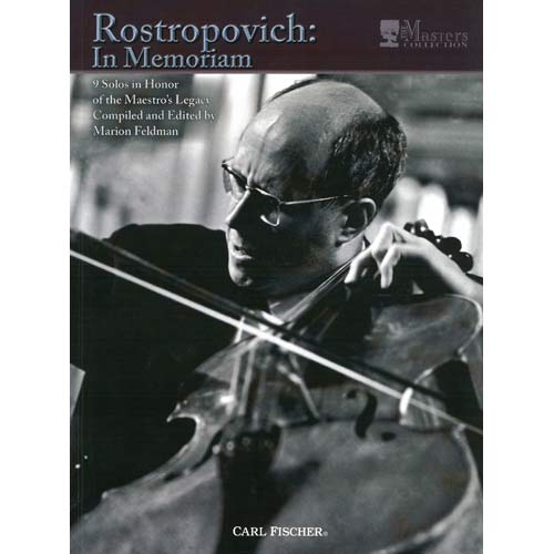 Rostropovich: In Memoriam, cello and piano, edited by Marion Feldman (Carl Feldman)