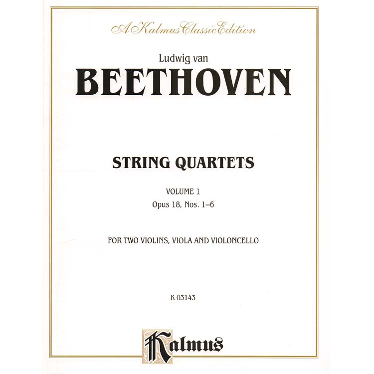 String Quartets, volume 1 (op. 18, nos. 1-6); Ludwig van Beethoven (Kalmus)