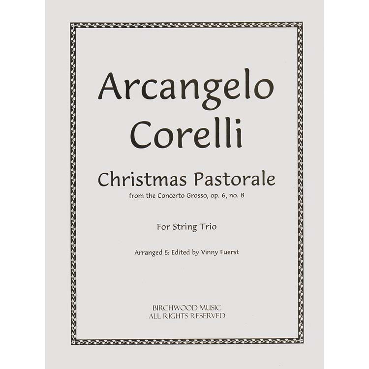 Christmas Pastorale, string trio (simplified); Arcangelo Corelli (Birchwood Music)