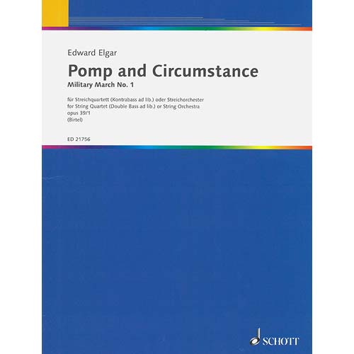 Pomp and Circumstance, op. 39/1 for string quartet with double bass ad lib, score and parts; Edward Elgar (Edition Schott)