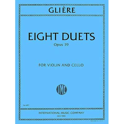 Eight Duets, op. 39, for Violin and Cello; Reinhold Gliere (International)