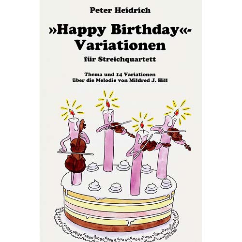 Happy Birthday Variations, String Quartet; Hill/Heidrich (Sikorski)