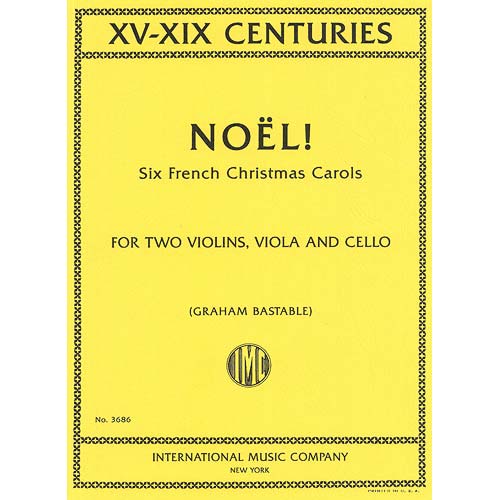 Noel! Six French Christmas Carols for string quartet - International Music Company