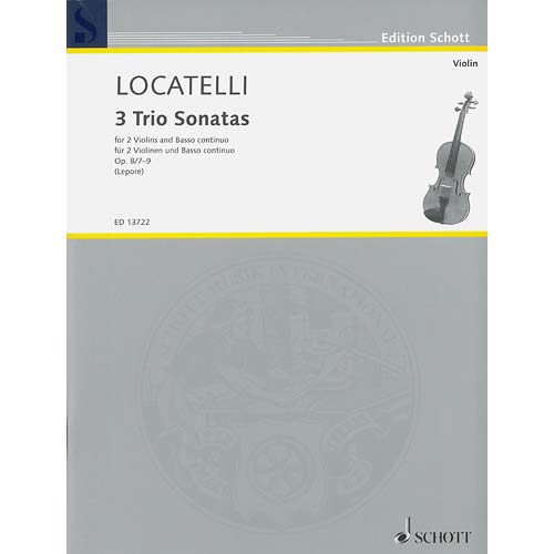Three Trio Sonatas, op. 8/7-9, 2 violins and continuo; Pietro Antonio Locatelli (Edition Schott)