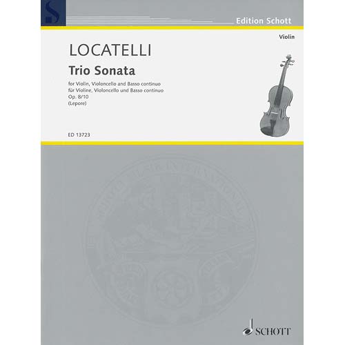 Trio Sonata, op. 8/10, for violin, cello, and basso continuo; Pietro Antonio Locatelli (Edition Schott)