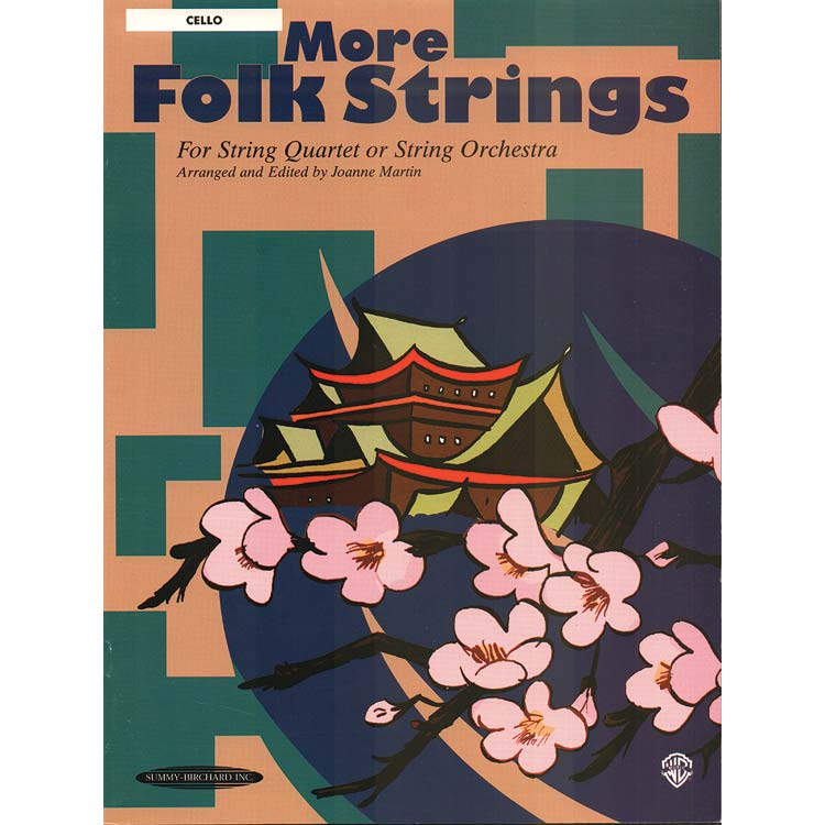More Folk Strings for String Quartet or Orchestra, cello part; Joanne Martin (Summy-Birchard)