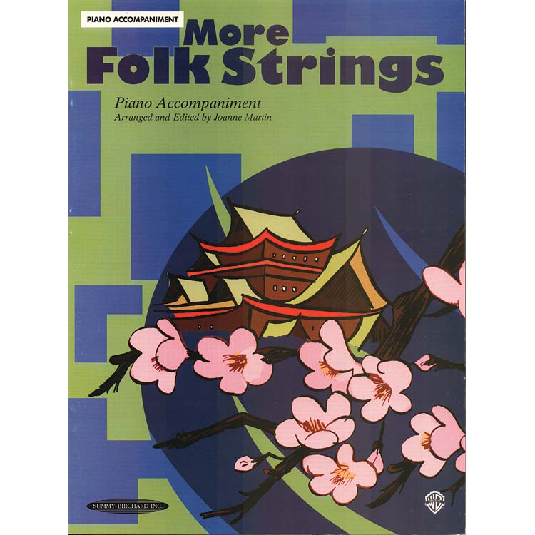 More Folk Strings (piano accompaniment all instruments); Joanne Martin (Summy-Birchard)