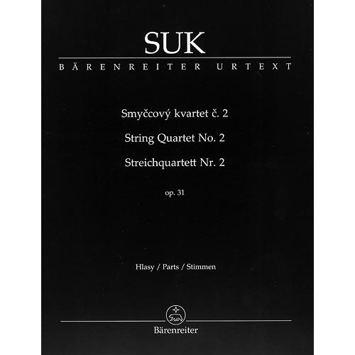 String Quartet number 2, op. 31 (urtext); Josef Suk (Barenreiter Verlag)