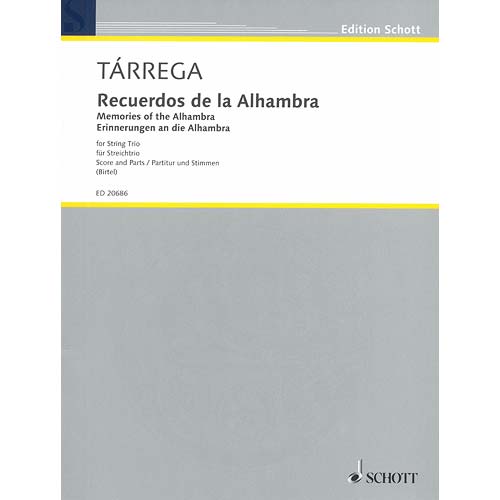 Recuerdos de la Alhambra, String Trio; Francisco Tarrega (Schott)