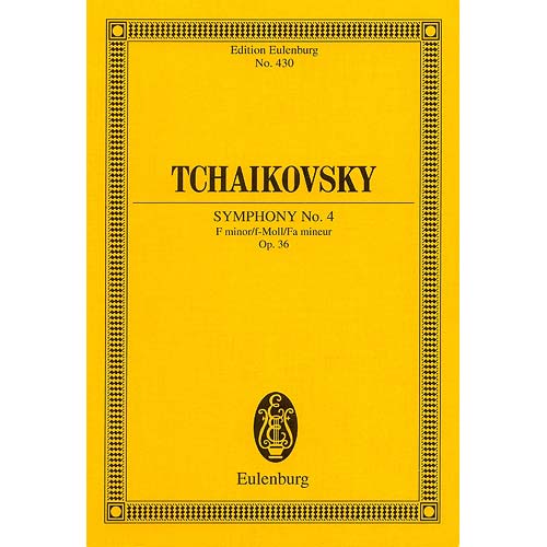 Symphony no.4 F Minor op.36 (study score); Pyotr Ilyich Tchaikovsky (Eulenberg)