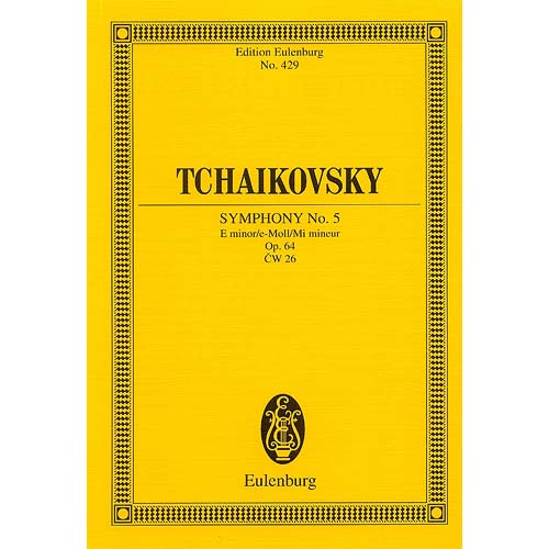 Symphony no.5 E Minor op.64 (study score); Pyotr Ilyich Tchaikovsky (Eulenberg)