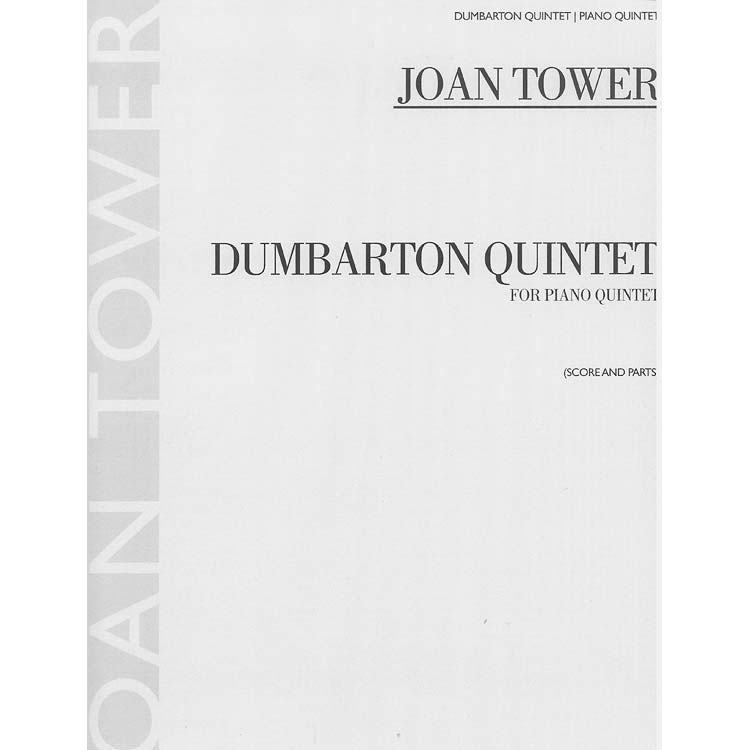 Dumbarton Quintet for piano quintet, score and parts; Joan Tower (Hal Leonard)