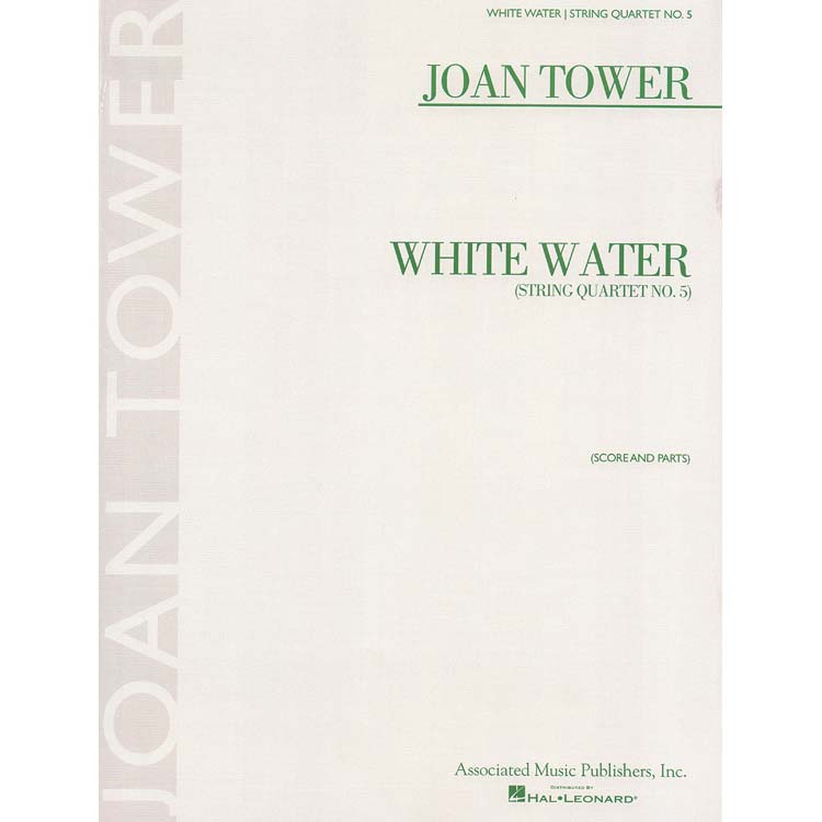 White Water (String Quartet no. 5); Joan Tower (Associated Music Publishers)