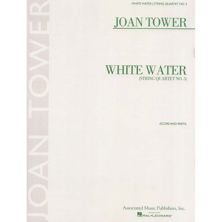 White Water (String Quartet no. 5); Joan Tower (Associated Music Publishers)