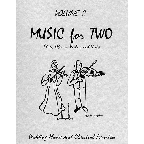 Music for Two, volume 2, violin/viola- Wedding & Classical (Last Resort Music)