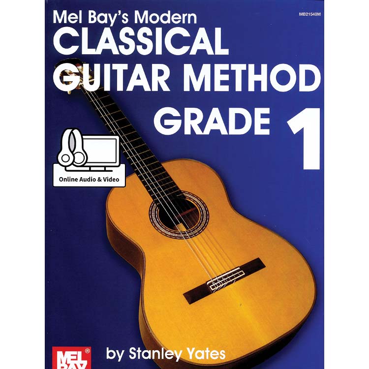 Classical Guitar Method, book 1 with  audio access; Stanley Yates (Mel Bay Publications)