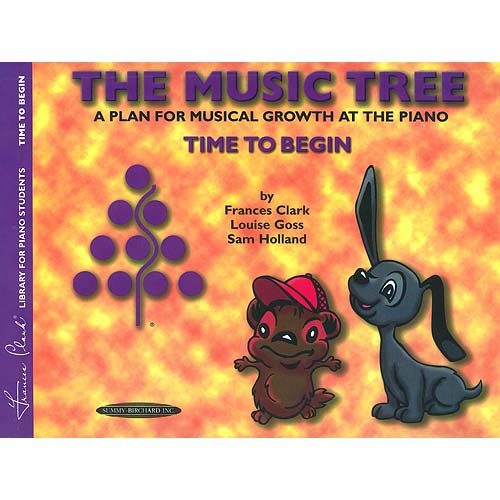 Music Tree, The: Time to Begin, Piano; Frances Clark, Louise Goss, and Sam Holland