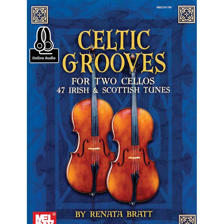 Celtic Grooves for 2 Cellos, with online audio access; Renata Bratt (Mel Bay)