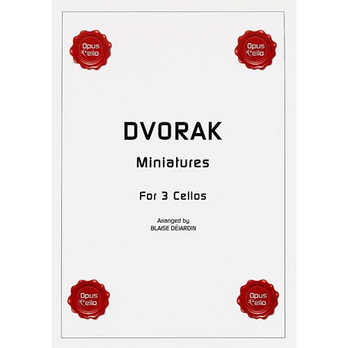 Miniatures for 3 cellos, arranged by Blaise Dejardin; Antonin Dvorak (Opus Cello)