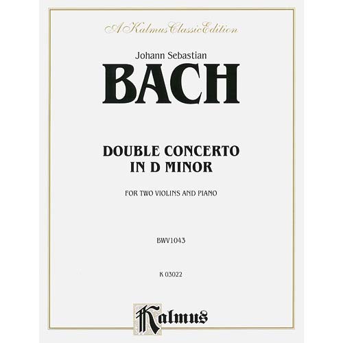 Double Concerto in D Minor, BWV 1043, 2 violins and piano; Johann Sebastian Bach (Kalmus)