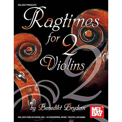 Ragtimes for Two Violins; Scott Joplin & Benedikt Brydern (Mel Bay)