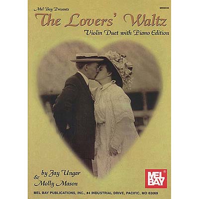 The Lovers' Waltz, 2 Violins and Piano: Jay Ungar & Molly Mason (Mel Bay)