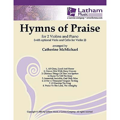 Hymns of Praise, 2 violins with alternative viola or cello for 2nd part, & optional piano; Various (Latham Music)