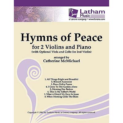 Hymns of Peace, 2 violins with alternative viola or cello for 2nd parat, and optional piano; Various (Latham Music)