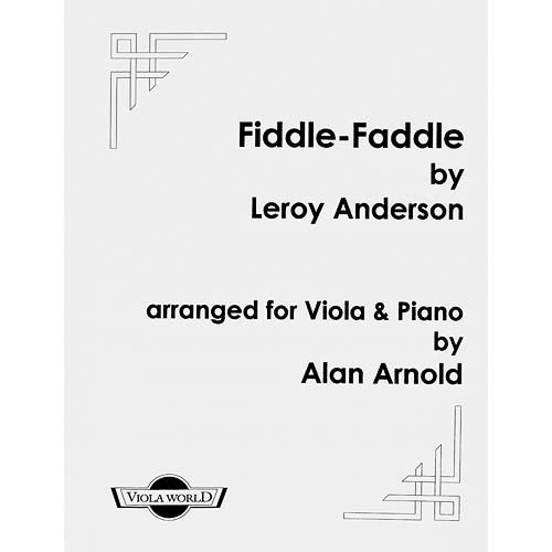 Fiddle Faddle, viola and piano, (Arnold); Leroy Anderson (Viola World)