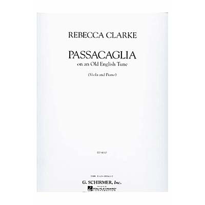 Passacaglia on an Old English Tune, viola; Rebecca Clarke (G. Schirmer)