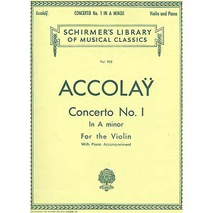 Concerto No.1 in A Minor, for violin and piano; Jean-Baptiste Accolay (Schirmer)
