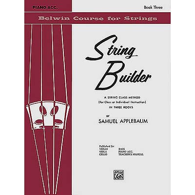 String Builder, Book 3, piano accompaniment (for violin/viola/cello/bass); Samuel Applebaum (Alfred)