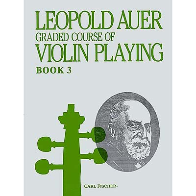 Graded Course, Book 3 (Elementary) for violin; Leopold Auer (Carl Fischer)