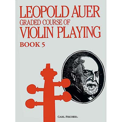 Graded Course, Book 5 (Medium Advanced) for violin; Leopold Auer (Carl Fischer)